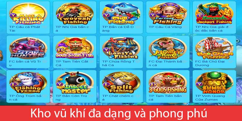 Kho vũ khí đa dạng và phong phú