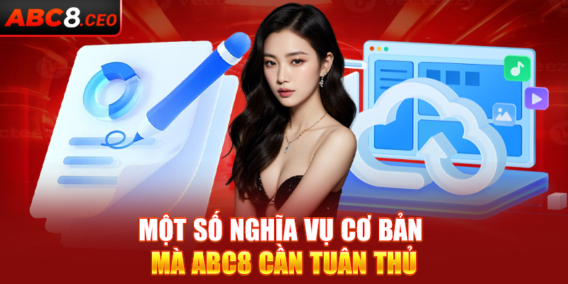 Một số nghĩa vụ cơ bản mà ABC8 cần tuân thủ